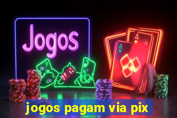 jogos pagam via pix